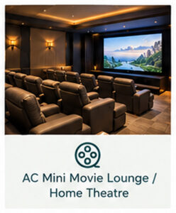 AC Mini Movie Lounge / Home Theatre
